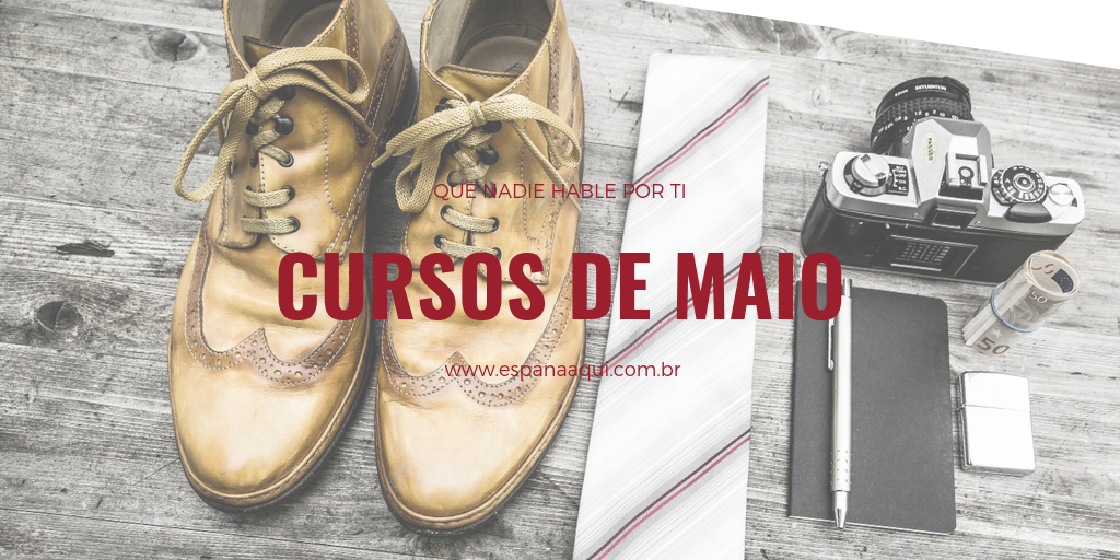 http://www.espanaaqui.com.br/pdf/2019/Maio2019/cursos%20de%20maio.png