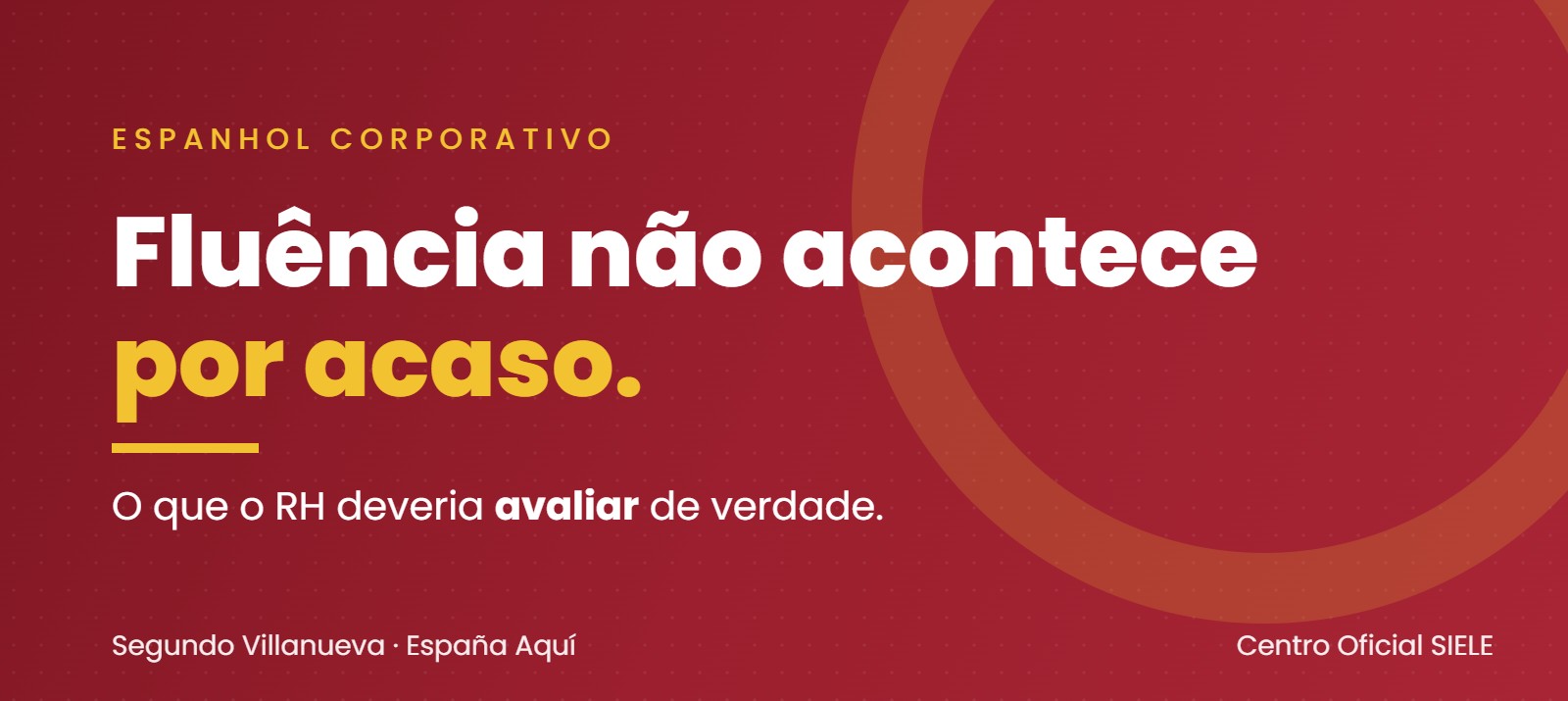 Flu�ncia n�o acontece por acaso: o que o RH deveria avaliar